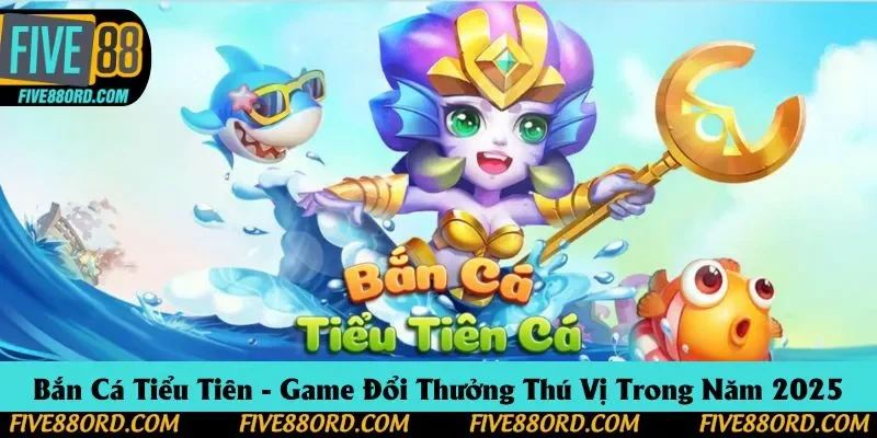Bắn cá tiểu tiên