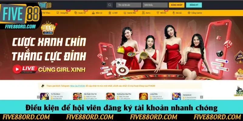 Điều kiện để hội viên đăng ký tài khoản nhanh chóng