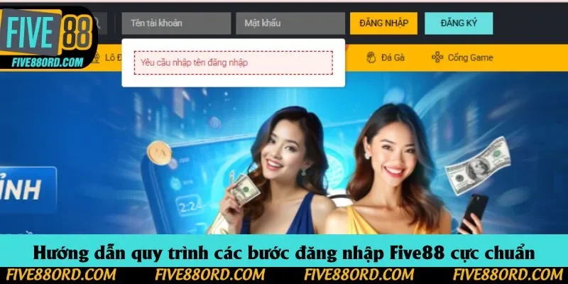 Hướng dẫn quy trình các bước đăng nhập Five88 cực chuẩn