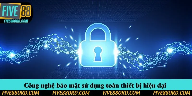 Công nghệ bảo mật sử dụng toàn thiết bị hiện đại 