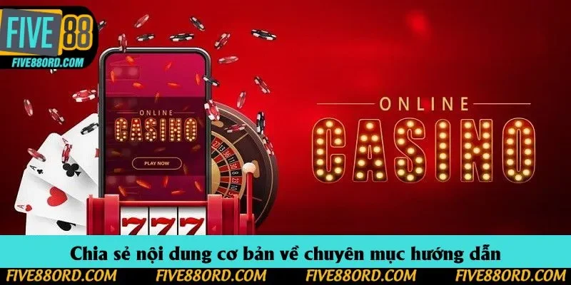 Chia sẻ nội dung cơ bản về chuyên mục hướng dẫn