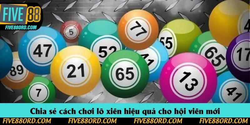 Chia sẻ cách chơi lô xiên hiệu quả cho hội viên mới
