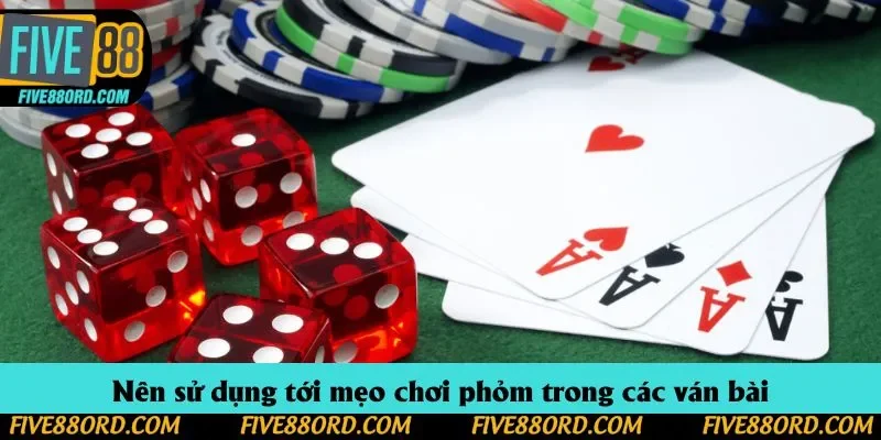 Nên sử dụng tới mẹo chơi phỏm trong các ván bài