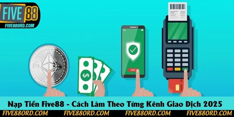Nạp Tiền Five88